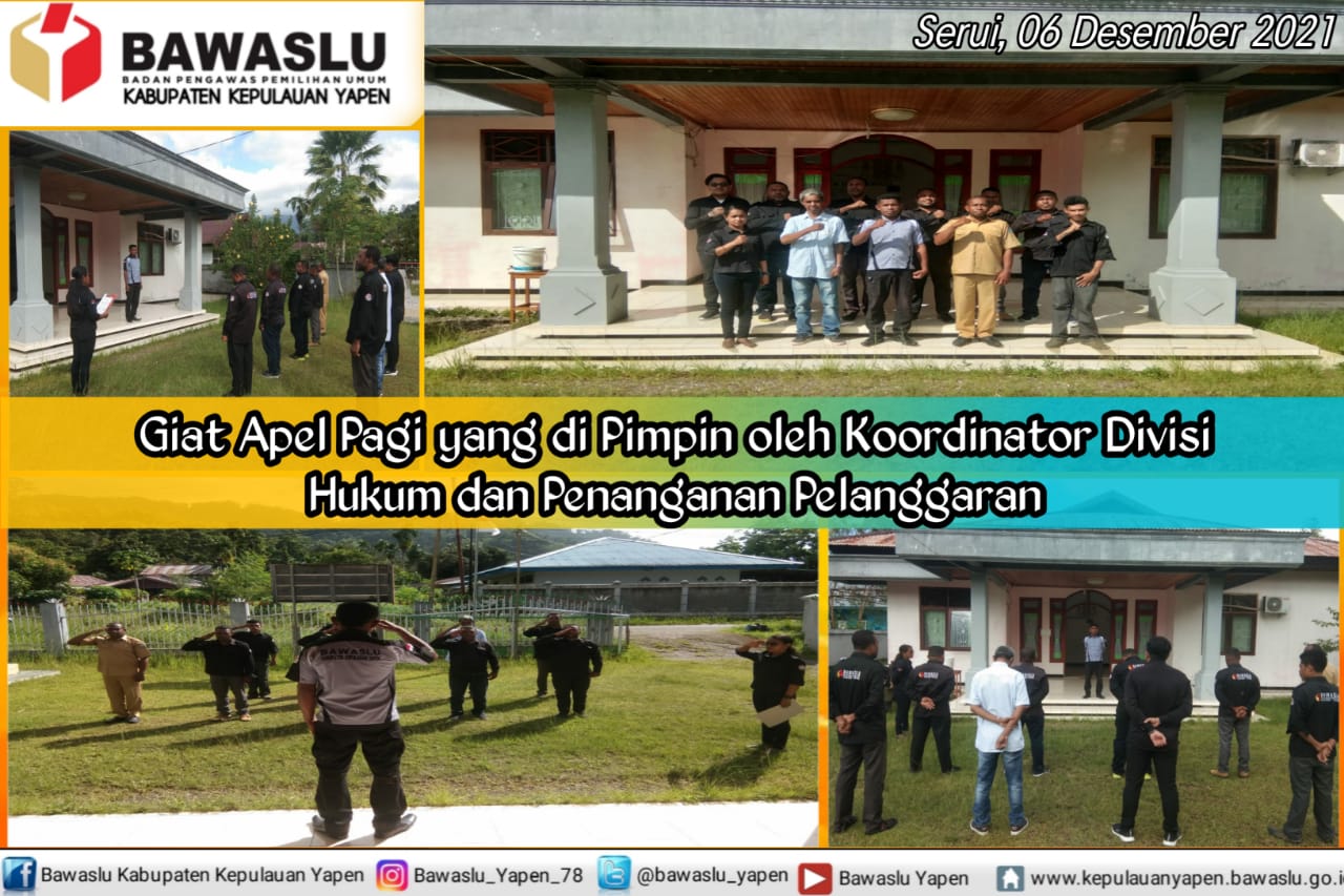 Kordiv HPP Bawaslu Yapen : Dalam Apel Pagi, Minta Semua LPJ Lebih Cepat diselesaikan Sehingga Tidak Menjadi Kendala di Akhir Tahun.