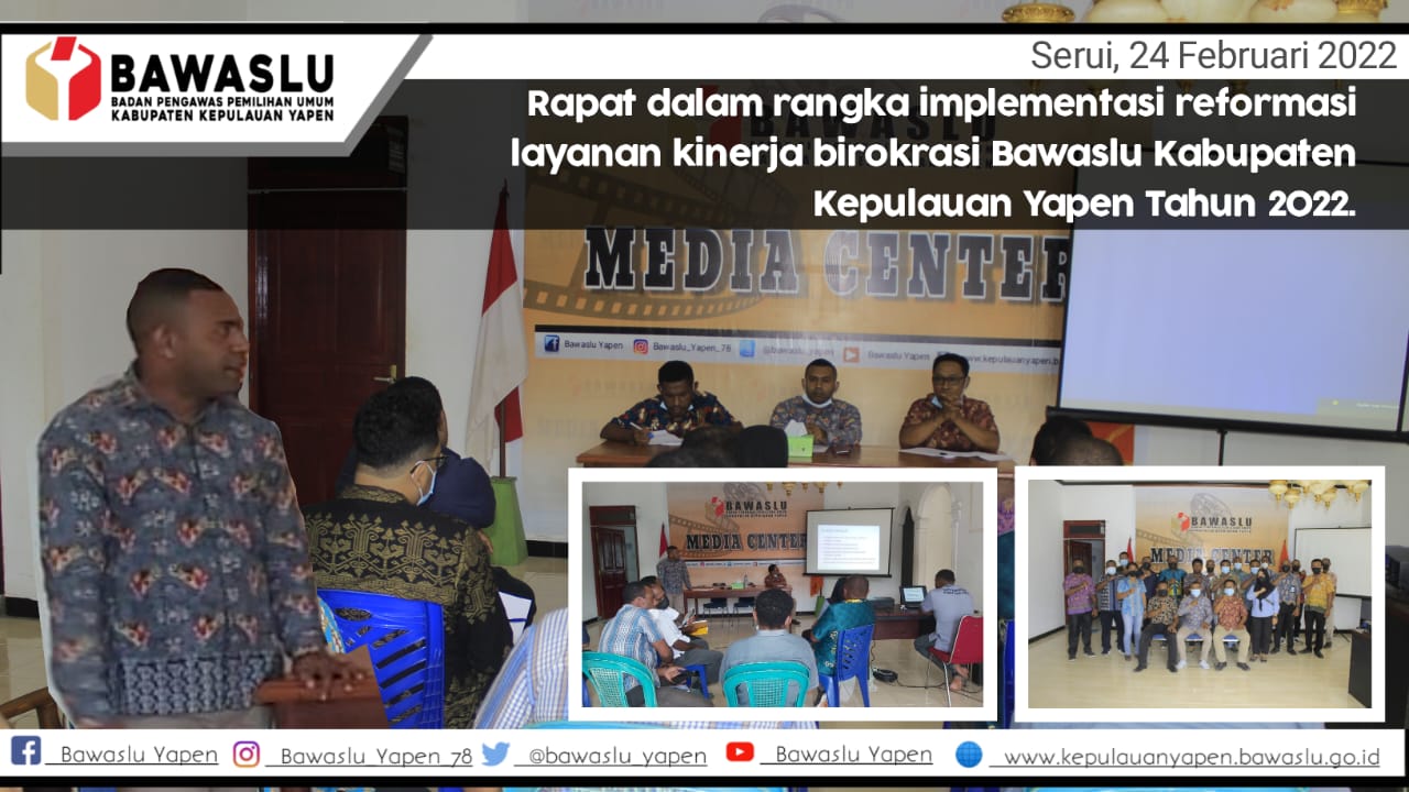 Guna Mengoptimalkan Layanan Kinerja, Bawaslu Yapen Gelar Rapat Implementasi Reformasi Layanan Kinerja Birokrasi.