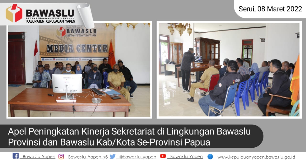 Apel Daring Dalam Rangka Peningkatan Kinerja, Kasek Bawaslu Papua Minta Disiplin Bekerja Tanpa Ketergantungan Terhadap Pimpinan.