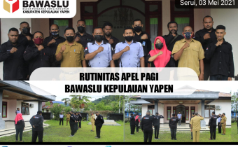 APEL PAGI AWAL MEI, KETUA BAWASLU YAPEN MINTA STAF PERLU TINGKATKAN DISIPLIN DALAM BEKERJA.